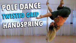 POLE DANCE TWISTED GRIP HANDSPRING TIPS amp TECHNIQUES [upl. by Oniram]