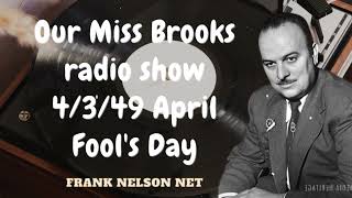 Our Miss Brooks radio show 4349 April Fools Day  Frank Nelson [upl. by Caesar]