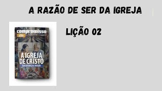 Revista Compromisso  Lição 02 3º Trimestre2024 A razão de ser da igreja [upl. by Lanahtan]