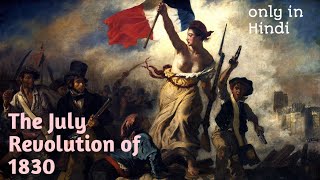 July Revolution of France in 1830 HINDI part 1 [upl. by Newlin]