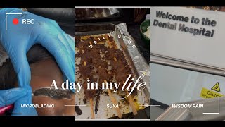 VLOG I GOT MICROBLADDING  I MADE SUYA WISDOM TOOTH FROM HELL [upl. by Raddatz]