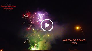 Varzea do Douro  Fogo de Artificio  2024 [upl. by Ecnaiva327]