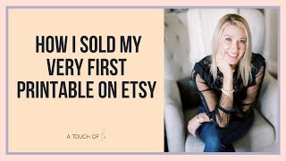 How I Sold My Very First Printable On Etsy [upl. by Nahallac]