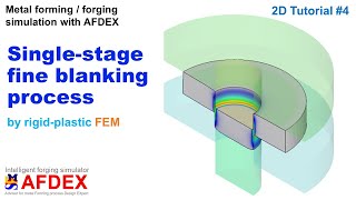 Fine Blanking Process Simulation  AFDEX 2D [upl. by Eidua]