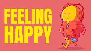 Feeling Happy Music  FeelGood Songs to Boost Your Mood and Keep You Smiling [upl. by Ainnat]