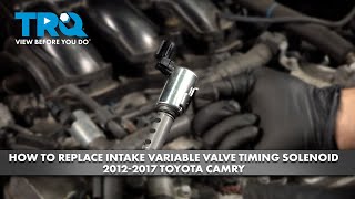 How to Replace Intake VVT Solenoid 20122017 Toyota Camry [upl. by Eninej162]