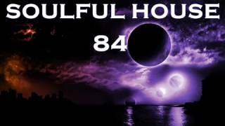 SOULFUL HOUSE 84 [upl. by Susanne260]