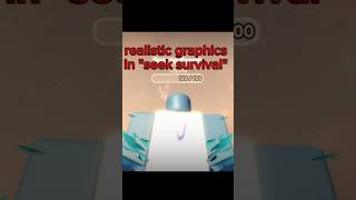 Game quotseek survivalquot realistic graphics real quality 4k shorts roblox edit wow trending [upl. by Alrick]