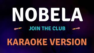 NOBELA  Join The Club I New Karaoke song with Lyrics [upl. by Ennayhs]