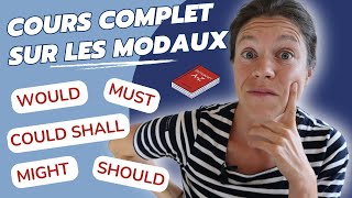 LE COURS COMPLET SUR LES VERBES MODAUX  réviser la grammaire anglaise de base spécial débutants [upl. by Kalk]