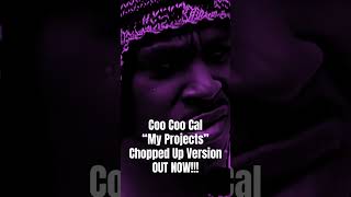 Coo Coo Cal  My Projects ChoppedUpByMercSolo [upl. by Theall]