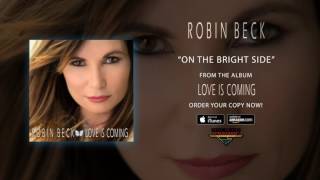 Robin Beck  quotOn The Bright Sidequot Official Audio [upl. by Pfeifer]