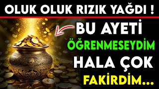 OLUK OLUK RIZIK YAĞDI  BU AYETİ ÖĞRENMESEYDİM HALA ÇOK FAKİRDİM [upl. by Ronel709]