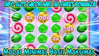 SLOT GACOR HARI INI SWEET BONANZA 🎰 MODAL MINIMAL HASIL MAXIMAL [upl. by Alithea242]