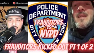 FRAUDITORS VS NYPD PT 1 OF 2 GETTING KICKED OUT OF NYPD PRECINCT [upl. by Rednijar]