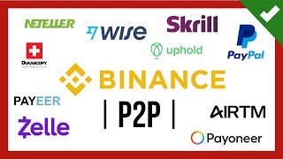 ✔️ BINANCE P2P Explained ❗ How Binance P2P Works ❓ 【 Skrill Zelle Paypal Payoneer Airtm amp ➕ 】💸 [upl. by Link35]