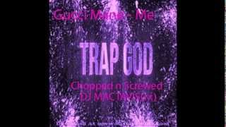 Gucci Mane  Me Official Screwed n Chopped [upl. by Nnaeoj]