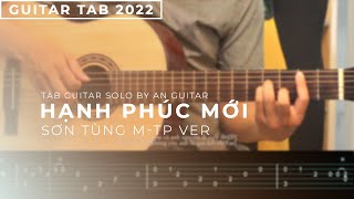 Guitar Tab 2022  HẠNH PHÚC MỚI  SƠN TÙNG VER  An Guitar [upl. by Adiahs]