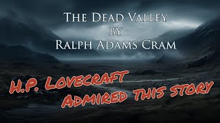 The Dead Valley by Ralph Adams Cram Audiobook Horror [upl. by Ecyrb]