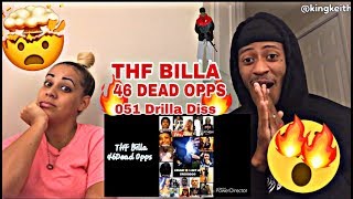 THF BILLA  46 DEAD OPPS  051 DRILLA DISS  REACTION 🔥 ‘CHIRAQ DRILL’ WON’T BELIEVE THIS WATCH [upl. by Tirma]