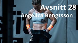 Avsnitt 28  Angelica Bengtsson [upl. by Nevaed969]