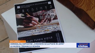 Vernisajul Expoziției „Credință sculptată în lemn” la Muzeul Țăranului Român [upl. by Aipmylo]