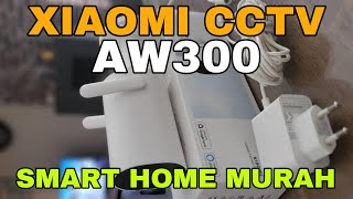 CCTV Smart Home Xiaomi AW300 Murah dan Cocok Untuk Cctv di Rumah [upl. by Llevad186]