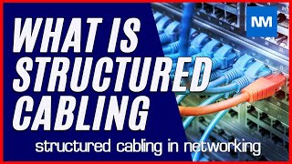 What is structured cabling in networking Structured Data Cabling [upl. by Norby]