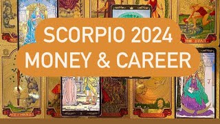 SCORPIO 2024 MONEY amp CAREER YEARLY TAROT PREDICTION  WHAT TO EXPECT [upl. by Eelrebma]