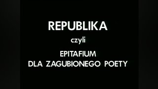 Republika czyli epitafium dla zagubionego poety Dokument 1994 [upl. by Smada286]