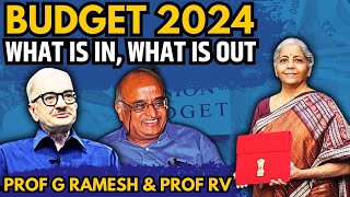 Budget 2024 • What is in what is out • Prof RV • Prof G Ramesh R [upl. by Suiradel]