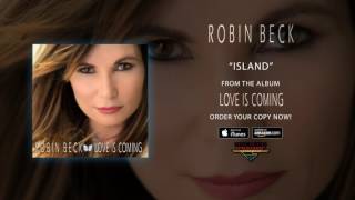 Robin Beck  quotIslandquot Official Audio [upl. by Wamsley531]