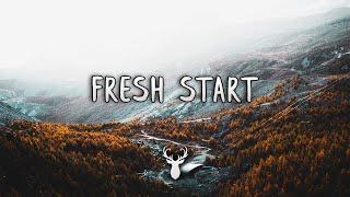 Fresh Start  Chill Mix [upl. by Nevram]