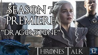 Game of Thrones Season 7 Premiere Review quotDragonstonequot  Collider Thrones Talk [upl. by Aney616]