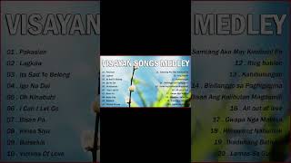 VISAYAN SONGS COLLECTION 🎵 VISAYAN SONGS MEDLEY COLLECTION 🎵 Pakaslan [upl. by Brander]