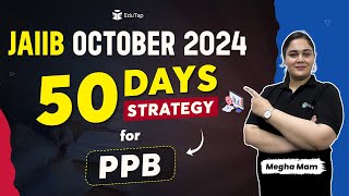 JAIIB October 2024 PPB Exam Strategy  Study Plan amp Preparation Tips for PPB How to Crack PPB JAIIB [upl. by Sylera382]