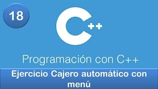 18 Programación en C  Condicionales  Ejercicio Cajero automático con menú [upl. by Enyrehtac]