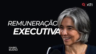 Remuneração executiva e stock options  feat Isabel Bueno  QDU 171 [upl. by Kerad]