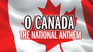 O Canada  National Anthem  Song amp Lyrics  HQ [upl. by Gona]