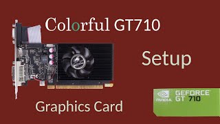 Graphics Card Colorful GT710 Installation [upl. by Joachima]