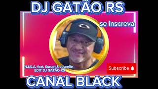 NINA feat Kurupt amp Juvenile Hot lanta EDIT DJ GATÃO RS [upl. by Pedaiah846]