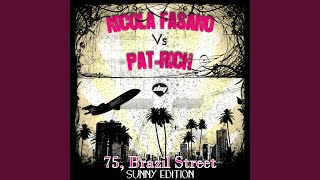 75 Brazil Street Vocal Mix Nicola Fasano Vs PatRich [upl. by Lesli733]