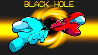 Escape the BLACK HOLE in Among Us [upl. by Ilime]