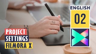 Project Settings in Filmora X  Wondershare Filmora X Tutorial [upl. by Casie]
