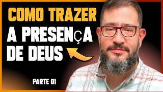 Como TRAZER a PRESENÇA de Deus Para MINHA Vida Pr Luciano Subirá [upl. by Yrelle]