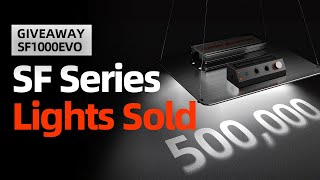 500K GIVEAWAY  500000 Spider Farmer SF Series LED Lights Sold [upl. by Cahra225]