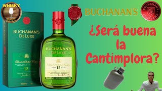 Buchanan´s Deluxe 12 años Blended Scotch Whisky La Cantimplora mas popular de América Latina ep40 [upl. by Schroer]