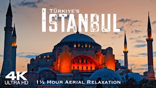 4K ISTANBUL 2024 🇹🇷 Drone  1½ Hour Aerial Scenic Piano Relaxation  Türkiye Turkey [upl. by Yelrac]