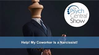 Help My Coworker Is a Narcissist [upl. by Jansen]