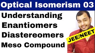 Isomerism 11  Optical Isomers 03  Enantiomers  Diastereomers Meso  Total Isomers JEENEET [upl. by Keldon]